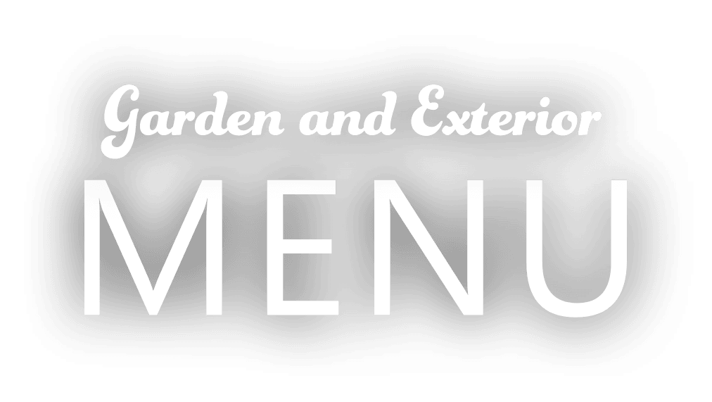 Garden and Exterior MENU